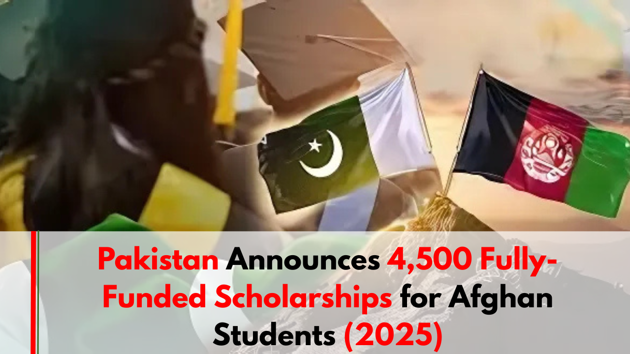 4500 Fully-Funded Scholarships for Afghan Students